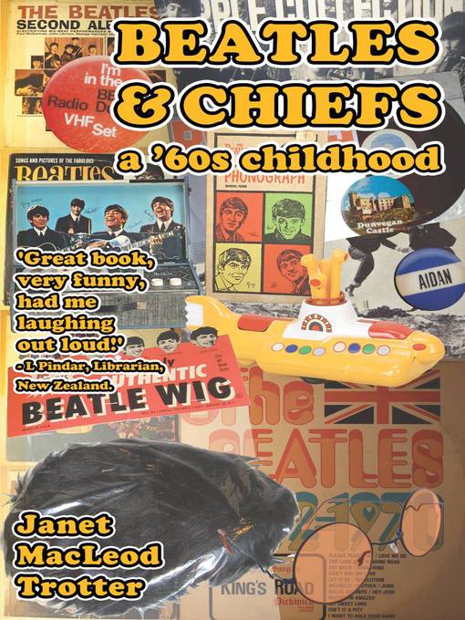 Title details for Beatles & Chiefs by Janet MacLeod Trotter - Available